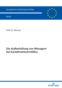 Cover image: Die Außenhaftung von Managern bei Kartellrechtsverstoeßen 1st edition 9783631840184