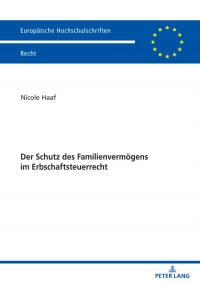Imagen de portada: Der Schutz des Familienvermoegens im Erbschaftsteuerrecht 1st edition 9783631837122