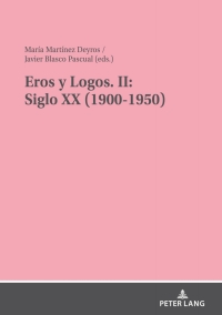 Imagen de portada: Eros y Logos. II: Siglo XX (1900-1950) 1st edition 9783631808238
