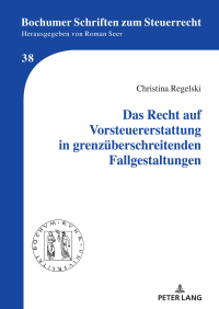 Imagen de portada: Das Recht auf Vorsteuererstattung in grenzueberschreitenden Fallgestaltungen 1st edition 9783631840191