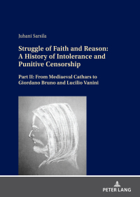 Cover image: Struggle of Faith and Reason: A History of Intolerance and Punitive Censorship 1st edition 9783631839348