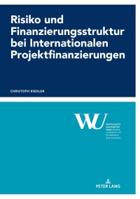 Cover image: Risiko und Finanzierungsstruktur bei Internationalen Projektfinanzierungen 1st edition 9783631843932