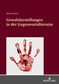 Imagen de portada: Gewaltdarstellungen in der Gegenwartsliteratur 1st edition 9783631831038