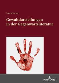 Cover image: Gewaltdarstellungen in der Gegenwartsliteratur 1st edition 9783631831038