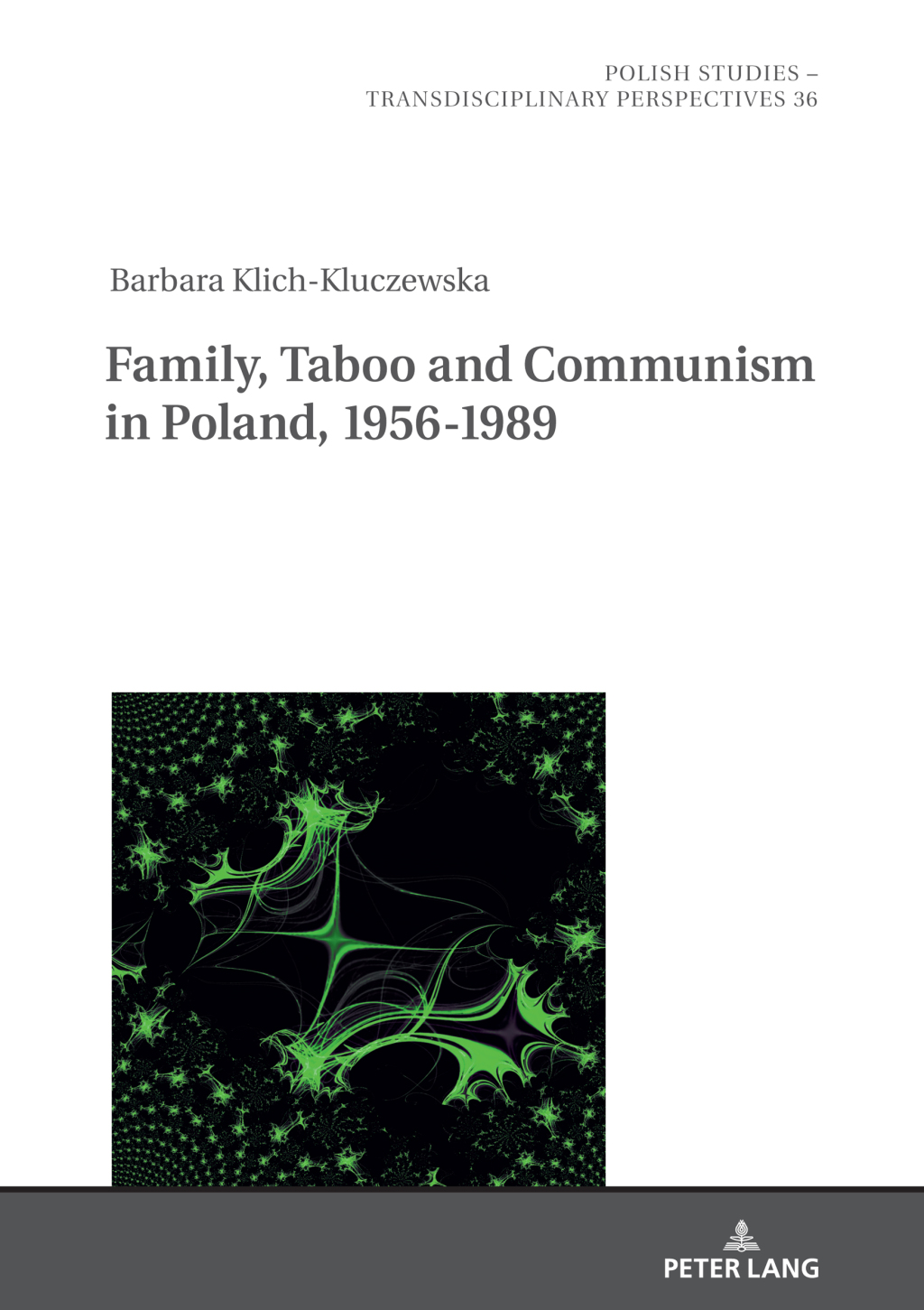 Family, Taboo and Communism in Poland, 1956-1989 1st Edition