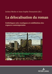 Imagen de portada: La délocalisation du roman 1st edition 9783631822104