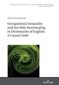 Imagen de portada: Occupational Inequality and Sex-Role Stereotyping in Dictionaries of English: A Causal Link? 1st edition 9783631843178
