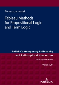 表紙画像: Tableau Methods for Propositional Logic and Term Logic 1st edition 9783631833728