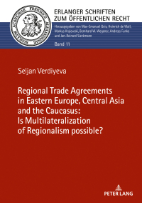 Imagen de portada: The Regional Trade Agreements in the Eastern Europe, Central Asia and the Caucasus: Is multilateralization of regionalism possible? 1st edition 9783631843055