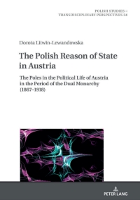 Imagen de portada: The Polish Reason of State in Austria 1st edition 9783631818589