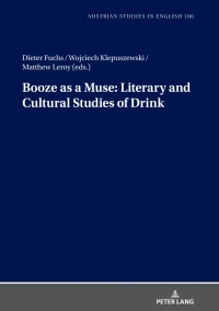 Imagen de portada: Booze as a Muse: Literary and Cultural Studies of Drink 1st edition 9783631829547
