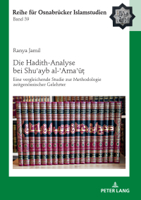 Cover image: Die Hadith-Analyse bei Shuʿayb al-ʾArnaʾūṭ 1st edition 9783631824498