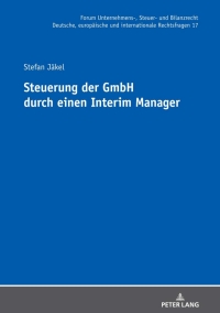 Cover image: Steuerung der GmbH durch einen Interim Manager 1st edition 9783631838198