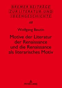 Imagen de portada: Motive der Literatur der Renaissance und die Renaissance als literarisches Motiv 1st edition 9783631840580