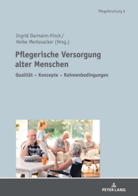 Imagen de portada: Pflegerische Versorgung alter Menschen 1st edition 9783631844410