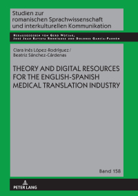 صورة الغلاف: Theory and Digital Resources for the English-Spanish Medical Translation Industry 1st edition 9783631845271