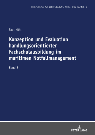 Cover image: Konzeption und Evaluation handlungsorientierter Fachschulausbildung im maritimen Notfallmanagement 1st edition 9783631846995