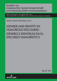 صورة الغلاف: Gender and Identity in Humorous Discourse Genero e identidad en el discurso humorístico 1st edition 9783631844656