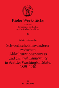 صورة الغلاف: Schwedische Einwanderer zwischen Akkulturationsprozess und "cultural maintenance" in Seattle/Washington State, 1885−1940 1st edition 9783631849583