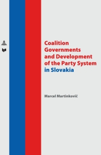 Imagen de portada: Coalition Governments and Development of the Party System in Slovakia 1st edition 9783631831427
