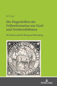 Cover image: Die Flugschriften der Fruehreformation aus Nord- und Nordwestboehmen 1st edition 9783631845554