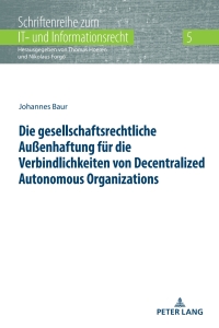 Cover image: Die gesellschaftsrechtliche Außenhaftung fuer die Verbindlichkeiten von Decentralized Autonomous Organizations 1st edition 9783631844199