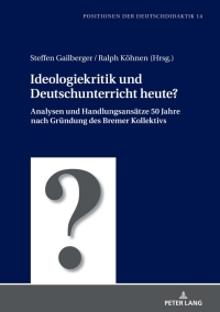 Cover image: Ideologiekritik und Deutschunterricht heute? 1st edition 9783631822883