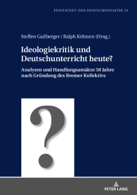 Omslagafbeelding: Ideologiekritik und Deutschunterricht heute? 1st edition 9783631822883