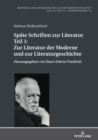 Titelbild: Spaete Schriften zur Literatur. Teil 1: Zur Literatur der Moderne und zur Literaturgeschichte 1st edition 9783631817742