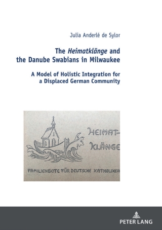 Cover image: The Heimatklaenge and the Danube Swabians in Milwaukee 1st edition 9783631809891