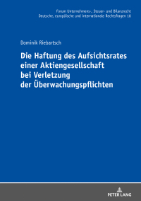 表紙画像: Die Haftung des Aufsichtsrates einer Aktiengesellschaft bei Verletzung der Ueberwachungspflichten 1st edition 9783631830048