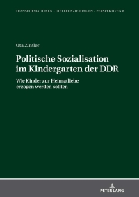 Imagen de portada: Politische Sozialisation im Kindergarten der DDR 1st edition 9783631847879