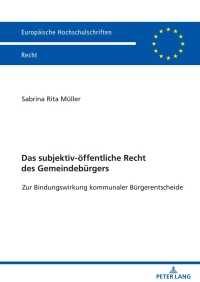 Cover image: Das subjektiv-oeffentliche Recht des Gemeindebuergers 1st edition 9783631861554