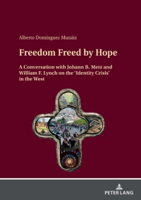 表紙画像: Freedom Freed by Hope 1st edition 9783631851470