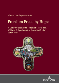 Imagen de portada: Freedom Freed by Hope 1st edition 9783631851470