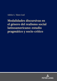 Cover image: Modalidades discursivas en el género del realismo social latinoamericano: estudio pragmático y socio-crítico 1st edition 9783631830277