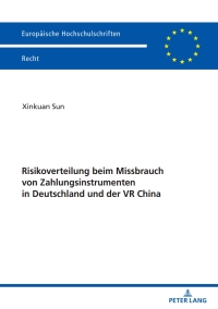 Titelbild: Risikoverteilung beim Missbrauch von Zahlungsinstrumenten in Deutschland und der VR China 1st edition 9783631829806