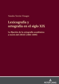 Cover image: Lexicografía y ortografía en el siglo XIX 1st edition 9783631863787