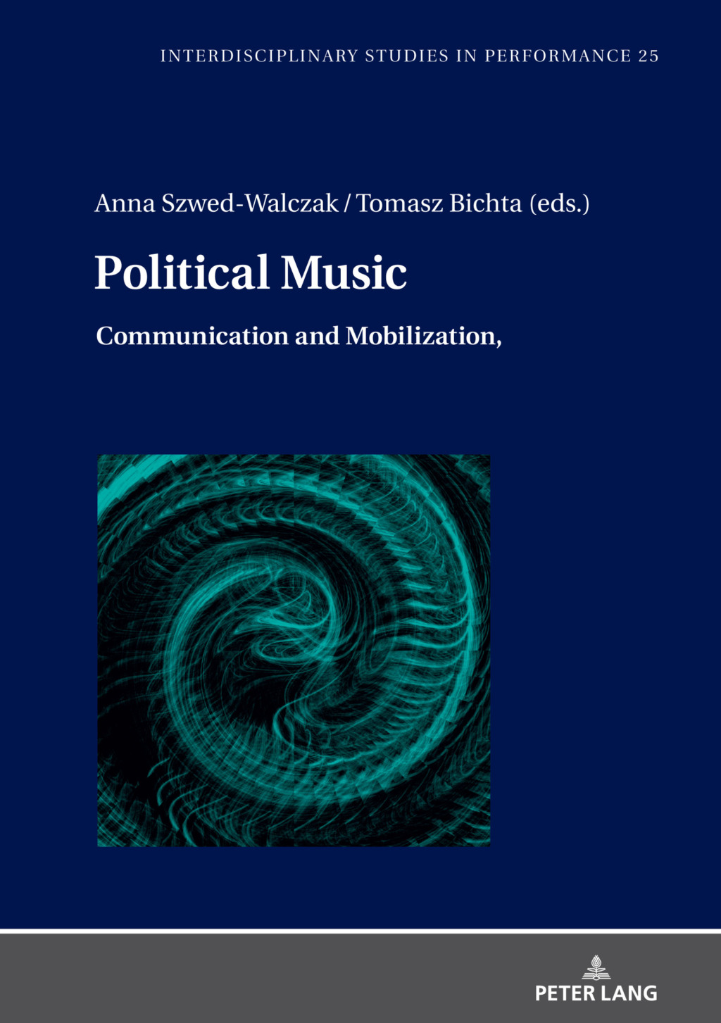 Political Music Communication and Mobilization 1st Edition