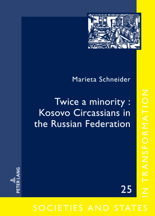 Cover image: Twice a minority: Kosovo Circassians  in the Russian Federation 1st edition 9783631852460