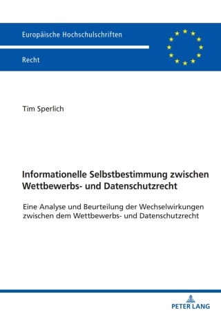 Cover image: Informationelle Selbstbestimmung zwischen Wettbewerbs- und Datenschutzrecht 1st edition 9783631850770