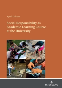 表紙画像: Social Responsibility as Academic Learning Course at the University 1st edition 9783631852347
