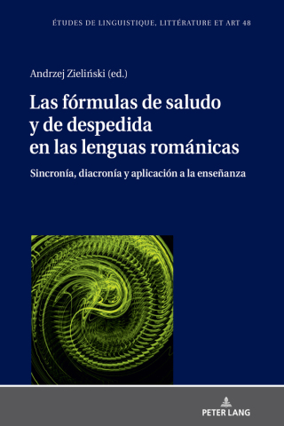 Cover image: Las fórmulas de saludo y de despedida en las lenguas románicas: sincronía, diacronía y aplicación a la enseñanza 1st edition 9783631850602