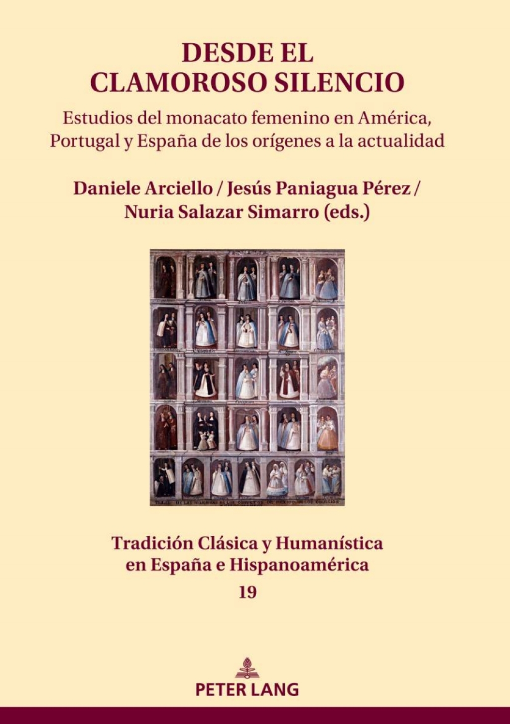 Desde el clamoroso silencio Estudios del monacato femenino en América, Portugal y España de los orígenes a la actualidad 1st Edition