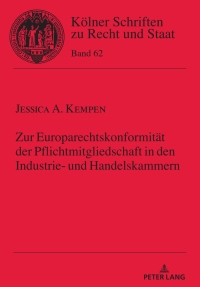 Cover image: Zur Europarechtskonformitaet der Pflichtmitgliedschaft in den Industrie- und Handelskammern 1st edition 9783631843765