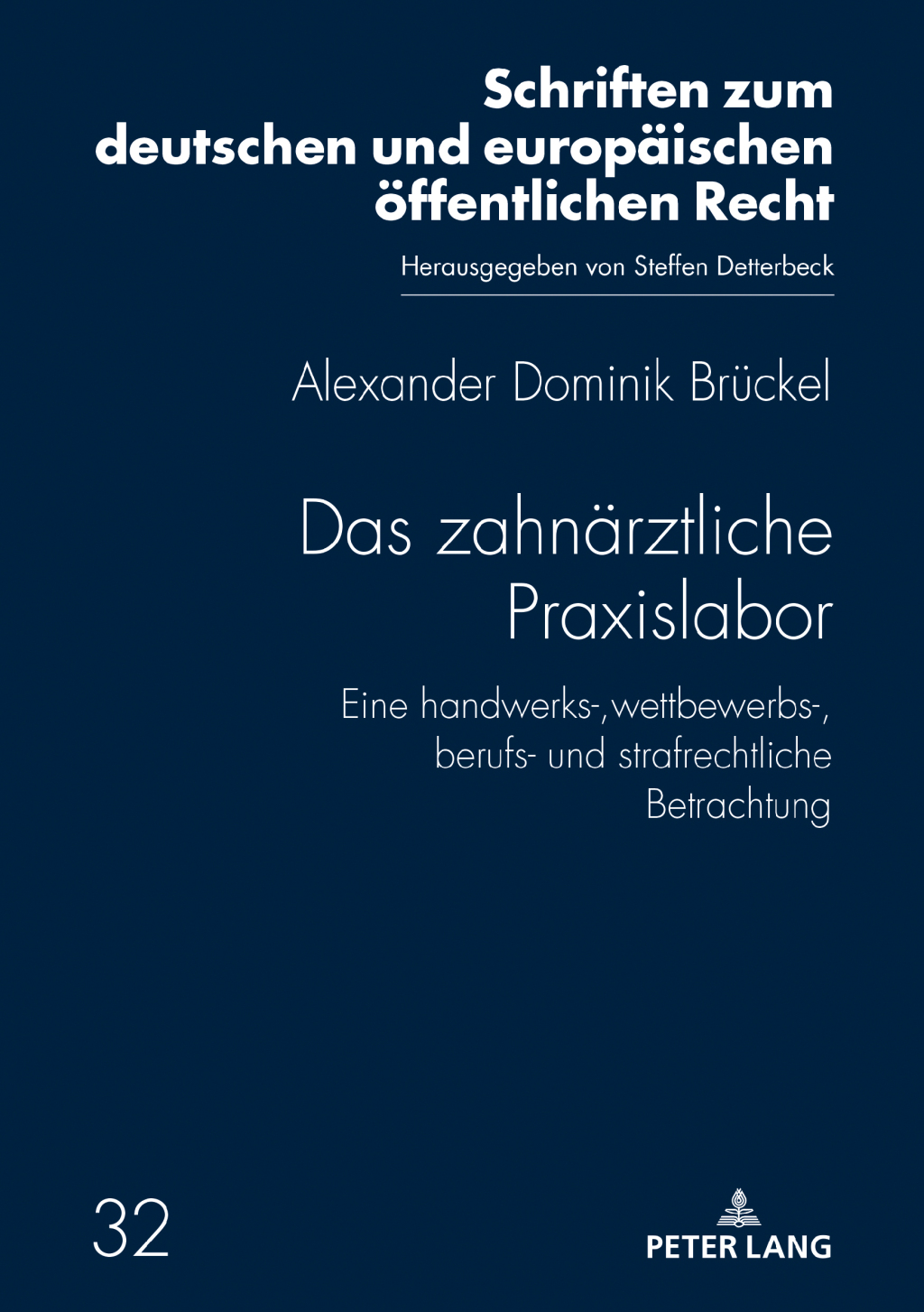 Das zahnaerztliche Praxislabor Eine handwerks-, wettbewerbs-, berufs- und strafrechtliche Betrachtung 1st Edition