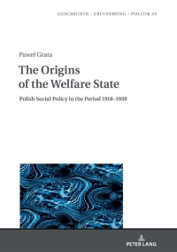 Cover image: The Origins of the Welfare State 1st edition 9783631856284