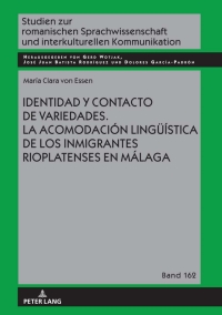 Omslagafbeelding: Identidad y contacto de variedades. La acomodación lingueística de los inmigrantes rioplatenses en Málaga 1st edition 9783631853412