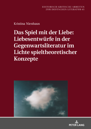 Cover image: Das Spiel mit der Liebe: Liebesentwuerfe in der Gegenwartsliteratur im Lichte spieltheoretischer Konzepte 1st edition 9783631843062