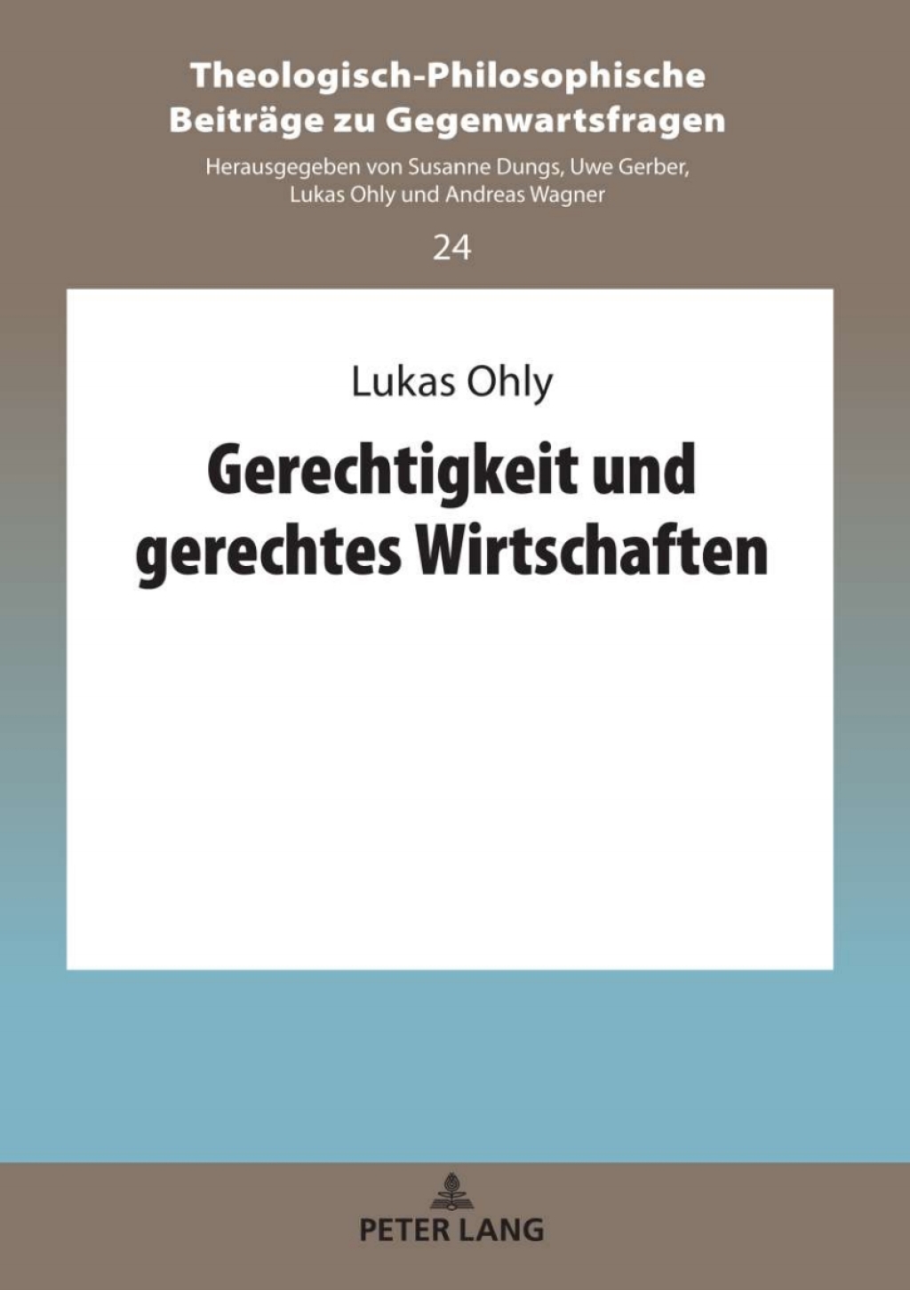 Gerechtigkeit und gerechtes Wirtschaften 1st Edition